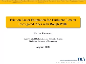 Friction Factor Estimation for Turbulent Flow in  Corrugated Pipes with Rough Walls  Maxim