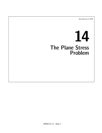 14  The Plane Stress  Problem  IFEM Ch 14  Slide 1  Introduction to FEM  Plate in Plane Stress