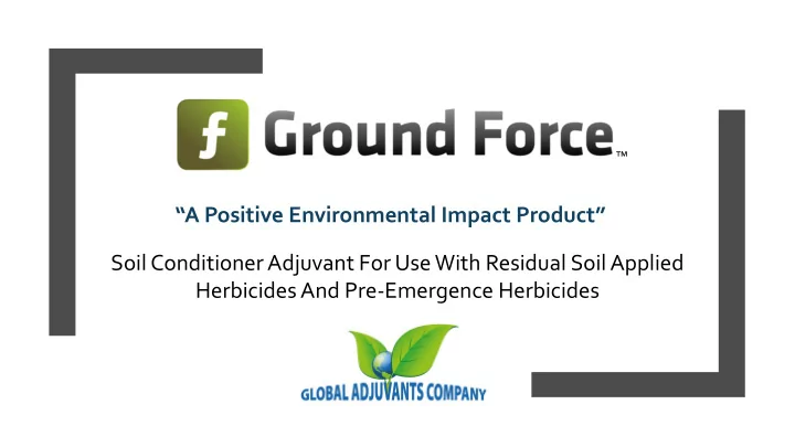 a positive environmental impact product