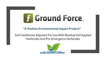 A Positive Environmental Impact Product  Soil Conditioner Adjuvant For Use With Residual Soil
