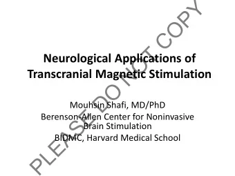 Y  P  O  C  T  O  Neurological Applications of  N  Transcranial Magnetic Stimulation  O  D  Mouhsin
