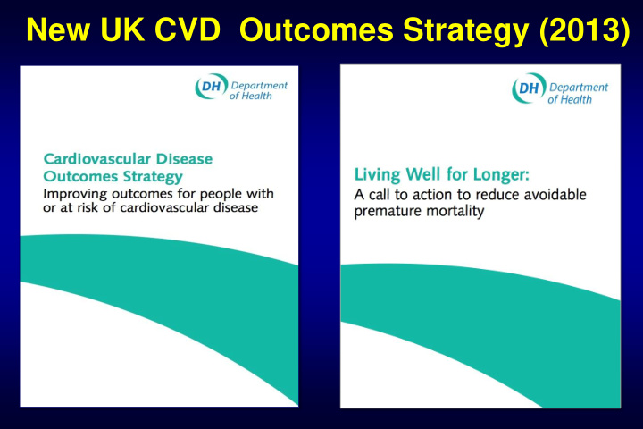 new uk cvd outcomes strategy 2013