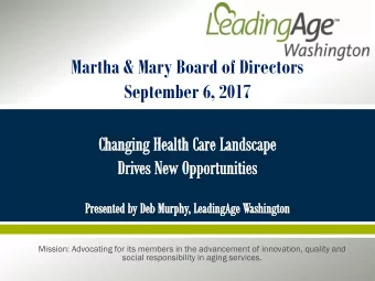 Martha &amp; Mary Board of Directors  September 6, 2017  Mission: Advocating for its members in the