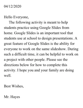 04/12/2020  Hello Everyone,  The following activity is meant to help  students practice using