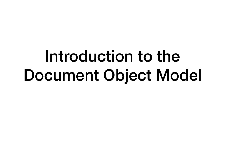 introduction to the document object model before we dom