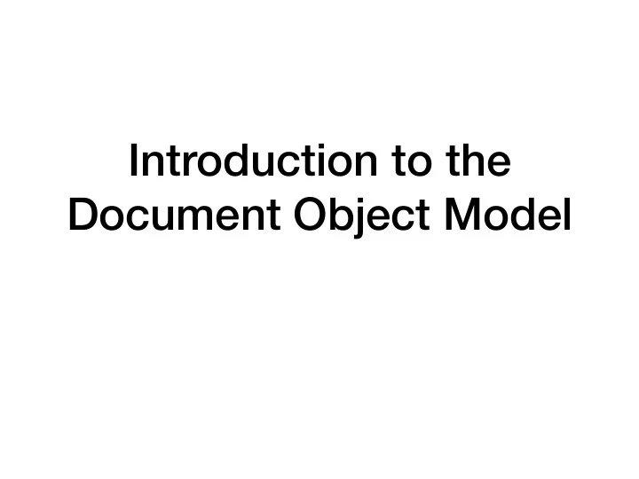 introduction to the document object model before we dom