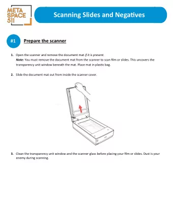 Scanning Slides and Negatjves Prepare the scanner #1 1. Open the scanner and remove the document