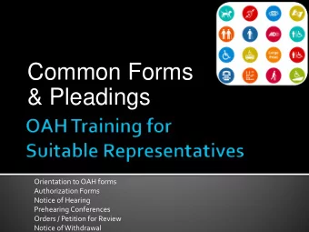 Common Forms  &amp; Pleadings  Orientation to OAH forms  Authorization Forms  Notice of Hearing
