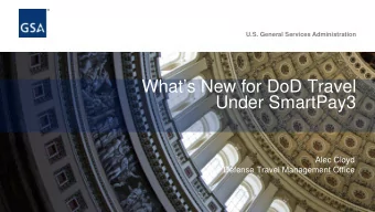 Whats New for DoD Travel  Under SmartPay3  Alec Cloyd  Defense Travel Management Office  Agenda