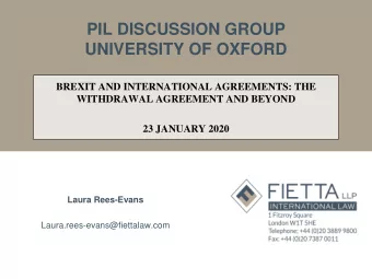 PIL DISCUSSION GROUP  UNIVERSITY OF OXFORD  BREXIT AND INTERNATIONAL AGREEMENTS: THE  WITHDRAWAL