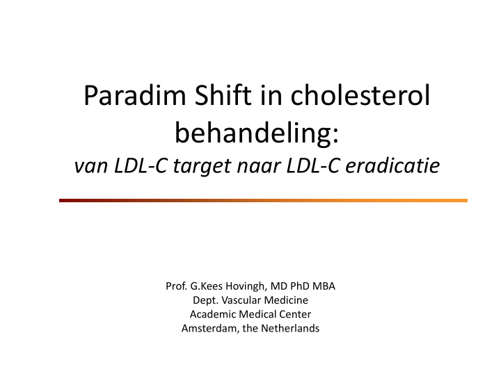 paradim shift in cholesterol behandeling