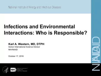 Karl A. Western, MD, DTPH  Senior International Science Advisor  NIH/NIAID  October 17, 2016 NIAID