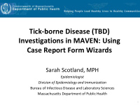 tick borne disease tbd investigations in maven using case