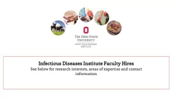 Infectious Diseases Institute Faculty Hires See below for research interests, areas of expertise