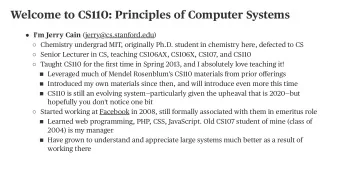Welcome to CS110: Principles of Computer Systems   I'm Jerry Cain (  jerry@cs.stanford.edu  )