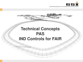 Technical Concepts  PAS  IND Controls for FAIR  GSI Helmholtzzentrum fr Schwerionenforschung GmbH