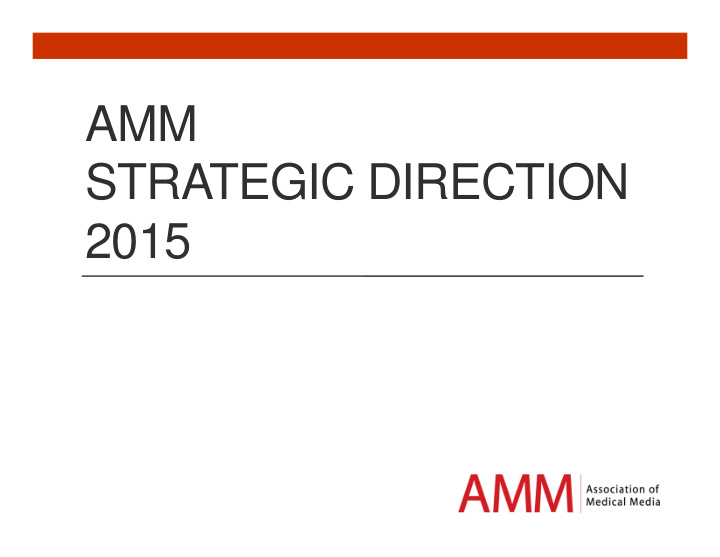 amm strategic direction 2015 2015 amm officers