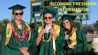 INCOMING FRESHMEN  INFORMATION  College Admissions Presentation  Important College Admission