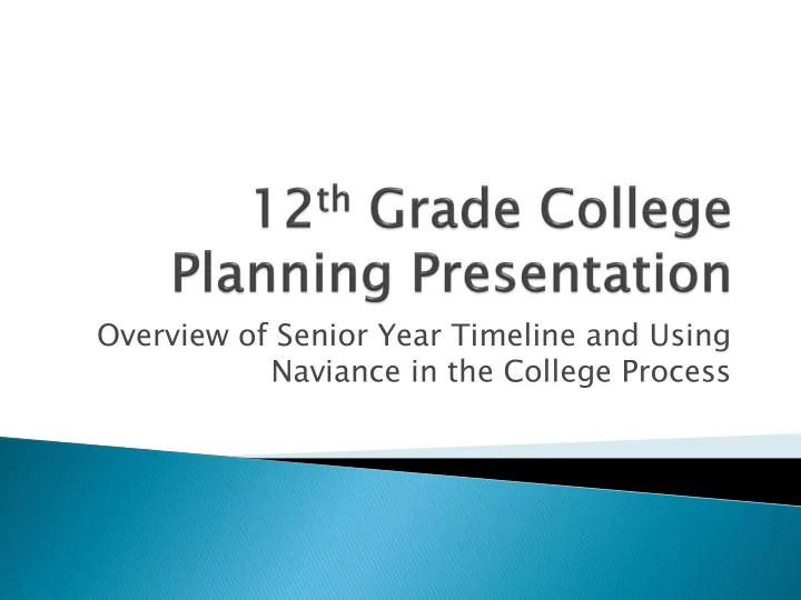 overview of senior year timeline and using naviance in