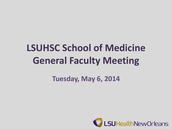 lsuhsc school of medicine general faculty meeting