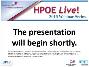 The presentation  will begin shortly.  The content provided herein is provided for informational