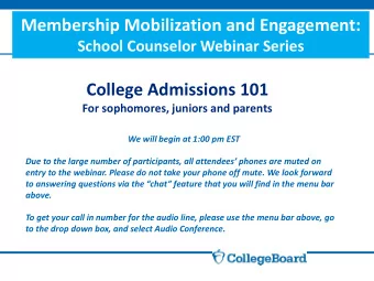 College Admissions 101 For sophomores, juniors and parents  We will begin at 1:00 pm EST  Due to