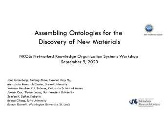 Assembling Ontologies for the  Discovery of New Materials  NKOS: Networked Knowledge Organization