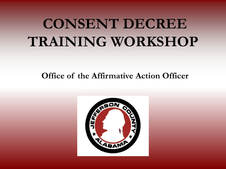 consent decree training workshop