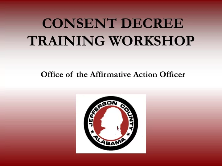 consent decree training workshop