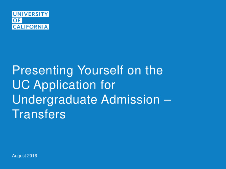 presenting yourself on the uc application for