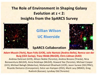 The  Role  of  Environment  in  Shaping  Galaxy    Evolution  at  z