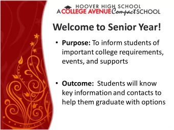 Welcome to Senior Year!  Purpose: To inform students of  important college requirements,