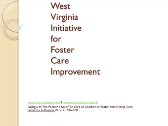 Virginia  Initiative  for  Foster  Care  Improvement  www.aap.org/fostercare &amp;