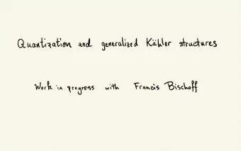 Quantization  Kohler  structures  and  generalized  Work  Bischoff  Francis  with  in  progress