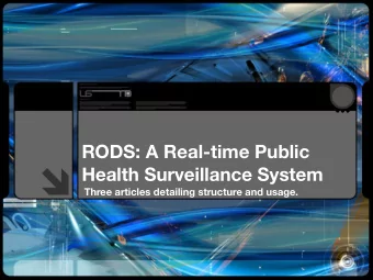 RODS: A Real-time Public  Health Surveillance System  Three articles detailing structure and usage.