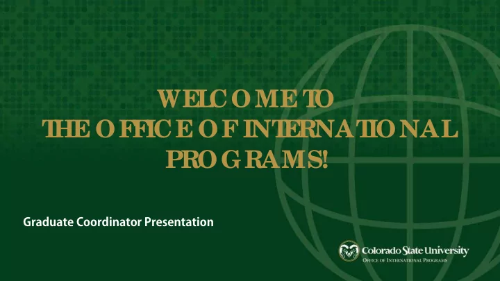 we l come t o t he of f ice of int e rnat ional programs