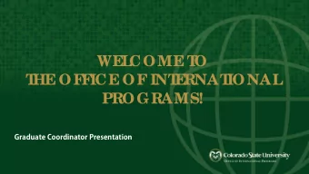 WE  L  COME  T  O  T  HE  OF  F  ICE  OF  INT  E  RNAT  IONAL  PROGRAMS!  INTERNATIONAL STUDENT AND