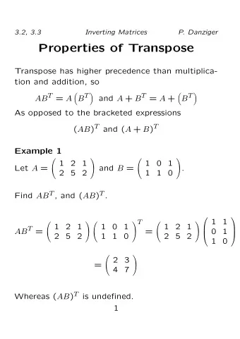 Properties of Transpose  Transpose has higher precedence than multiplica-  tion and addition, so AB