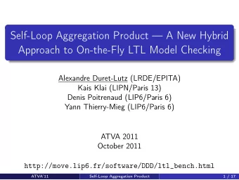 Self-Loop Aggregation Product  A New Hybrid  Approach to On-the-Fly LTL Model Checking