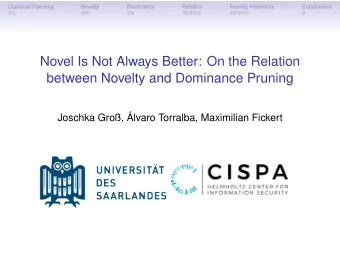 Novel Is Not Always Better: On the Relation  between Novelty and Dominance Pruning  Joschka Gro,