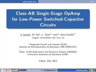 Class-AB Single-Stage OpAmp  for Low-Power Switched-Capacitor  Circuits S. Sutula 1 , M. Dei 1 , L.
