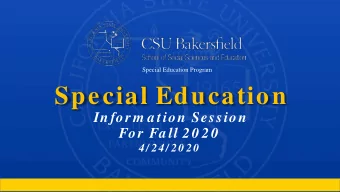 Special Education  Inform a tion Session  For Fa ll 20 20  4/ 24/ 20 20  SPED Faculty and Staff