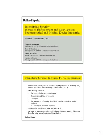 Intensifying Scrutiny:  Increased Enforcement and New Laws in  Pharmaceutical and Medical Device