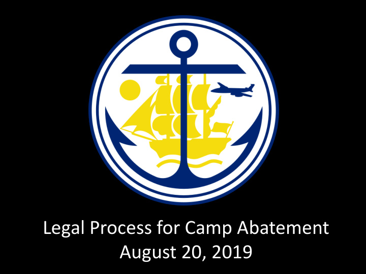 legal process for camp abatement august 20 2019 what are