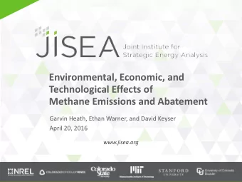 Environmental, Economic, and  Technological Effects of Methane Emissions and Abatement  Garvin