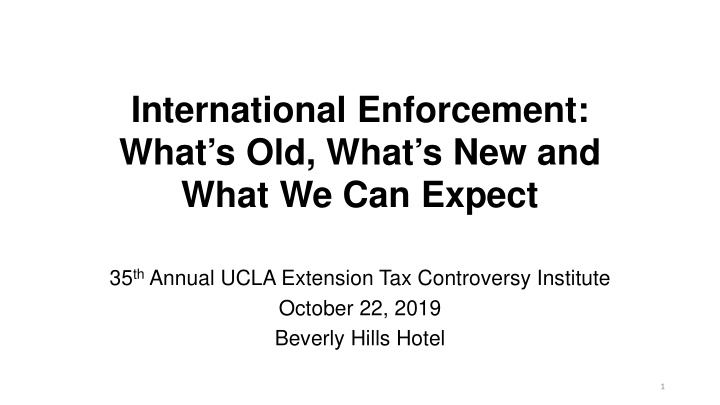 international enforcement what s old what s new and what