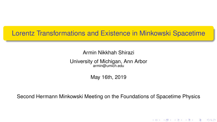lorentz transformations and existence in minkowski