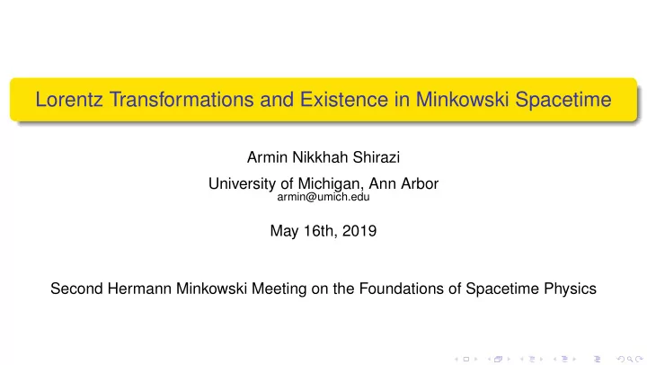lorentz transformations and existence in minkowski