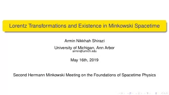 Lorentz Transformations and Existence in Minkowski Spacetime  Armin Nikkhah Shirazi  University of