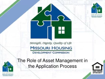 The Role of Asset Management in  the Application Process  Asset Management Contacts   Marian